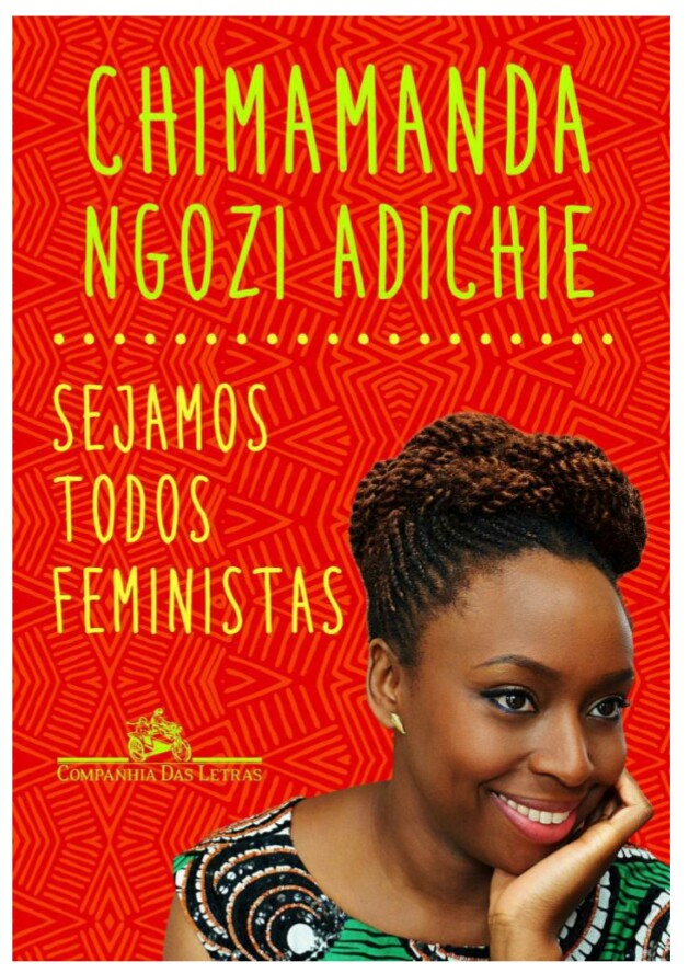 SEJAMOS TODOS FEMINISTAS” – Livro e vídeo de Chimamanda Ngozi ...