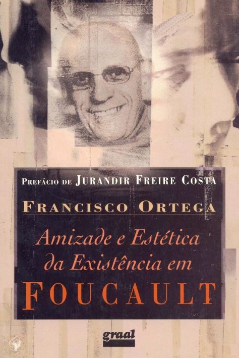 amizade-e-estetica-da-existencia-em-foucault-francisco-ortega-1948966